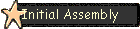 Initial Assembly